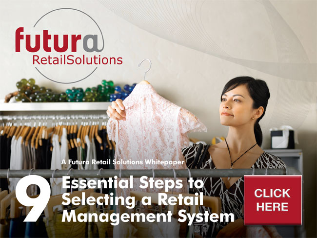 9 Essential Steps To Selecting A Retail Management system IMAGE